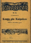 Poruks J. PORUKA. Kauja pie Knipskas. 1927